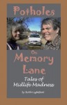 Potholes on Memory Lane (Or So It Seems) (Volume 2) - Robb P Lightfoot, Amanda Lightfoot-Wright