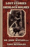 The Lost Stories of Sherlock Holmes - Tony Reynolds, Chris Coady