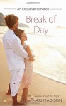 Break of Day (An Exclusive Romance) - Mari Madison