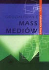 Oddziaływanie mass mediów - Anna Kozłowska