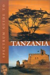 Spectrum Guide to Tanzania (Spectrum Guides) - Editorial Staff