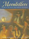 Moontellers: Myths of the Moon from Around the World - Lynn Moroney