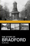 The Story of Bradford - Alan Hall