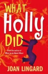 What Holly Did - Joan Lingard