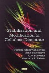 Stabilization and Modification of Cellulose Diacetate - Farukh Fatehovich Niyazi, Gennadii Efremovich Zaikov, O. V. Burykina, Irina Savenkova