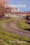 Comedies and Whimsies - Victor Canning