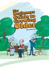 The Beginners Guide To Growing Older - Kerry Rooney