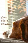 One More Winter: A Short Story - Rebecca K. O'Connor