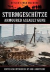 Sturmgeschütze: Amoured Assault Guns - Bob Carruthers