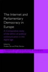 The Internet and European Parliamentary Democracy: A Comparative Study of the Ethics of Political Communication in the Digital Age - Dai Xiudian, Philip Norton, Dai Xiudian