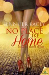 No Place Like Home (The Coming Home Series) - Jennifer Kacey