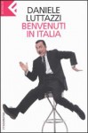 Benvenuti In Italia - Daniele Luttazzi