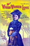 When Women Love - Grace Miller White