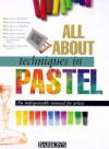 All About Techniques in Pastel (All about Techniques Art) - Parramon's Editorial Team