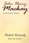 John Henry MacKay: Autobiographical Writings - Hubert Kennedy