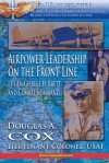 Air Power Leadership on the Front Line - Lt. Gen. George H. Brett and Combat Command - Ltc Douglas a Cox, Air University Press