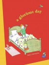 A Glorious Day - Amy Schwartz