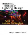 Principles and Practices of Lighting Design: The Art of Lighting Composition - Philip Gordon