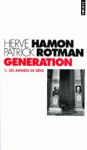 Les années de rêve (Génération, Tome #1) - Patrick Rotman, Herve Hamon