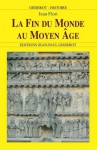 LA FIN DU MONDE AU MOYEN-ÂGE (GISSEROT HISTOIRE) (French Edition) - Jean Flori