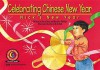 Celebrating Chinese New Year: Nick's New Year - Rosa Drew, Heather Phillips