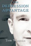 The Depression Advantage - Tom Wootton