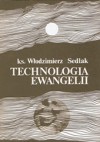 Technologia Ewangelii - ks. Włodzimierz Sedlak