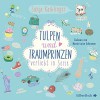 Verliebt in Serie: Tulpen und Traumprinzen : 4 CDs - Sonja Kaiblinger, Marie-Luise Schramm