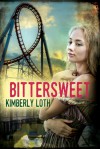 Bittersweet - Kimberly Loth