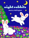 Night Rabbits - Monica Wellington