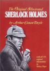 The Original Illustrated Sherlock Holmes: 37 Short Stories Plus a Complete Novel - Sidney Paget, Arthur Conan Doyle