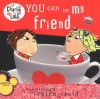 You Can Be My Friend - Lauren Child, Carol Noble