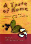 A Taste of Home: Pinoy Expats and Food Memories - Edgardo B. Maranan, Len S. Maranan-Goldstein, Catherine Batac Walder