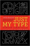 Just My Type: A Book about Fonts