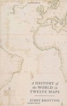 History of the World in Twelve Maps