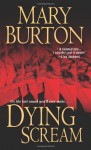 Dying Scream - Mary Burton