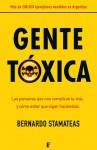 Gente tóxica (B de Books) (No Ficcion Divulgacion) - Bernardo Stamateas