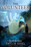 The Volunteer - Barbara Taylor Sissel