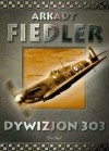 Dywizjon 303 - Arkady Fiedler