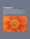 Pyrimidine: Anilinopyrimidine, PT Ridine, Purine, Pyrazolopyrimidine, Pyrimidinedione, Pyrimidone, Quinazoline, Triazolopyrimidine - Source Wikipedia