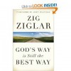 God's Way is Still The Best Way - Zig Ziglar