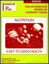 Nutrition: A Key to Good Health - Jacquelyn Quiram, Information Plus, Suzanne Squyres