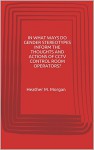 IN WHAT WAYS DO GENDER STEREOTYPES INFORM THE THOUGHTS AND ACTIONS OF CCTV CONTROL ROOM OPERATORS? - Heather Morgan