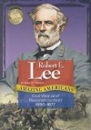 Robert E. Lee: Civil War and Reconstruction 1850-1877 - Daniel E. Harmon