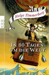 In 80 Tagen um die Welt - Helge Timmerberg, Harry Jürgens