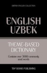 Theme-Based Dictionary British English-Uzbek - 3000 Words - Andrey Taranov