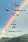 Before the Rainbow Fades - Keith Stanley-Mallett