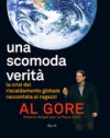 Una scomoda verità. La crisi del riscaldamento globale raccontata ai ragazzi - Al Gore, Jane O'Connor, Maria Concetta Scotto di Santillo