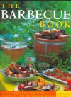 Barbecues & Grills: Over 100 Classic Recipes for the Taste of Summer - Christine France