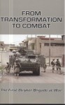 From Transformation to Combat: The First Stryker Brigade at War: The First Stryker Brigade at War - Mark J. Reardon, Jeffrey A. Charlston, U.S. Army Center Of Military History, United States Army Center of Military History